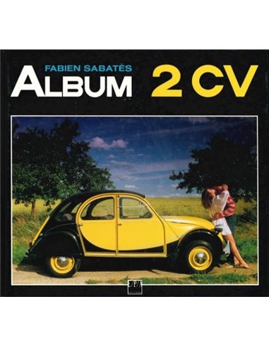 ALBUM 2 CV - FABIEN SABATÈS - BOOK
