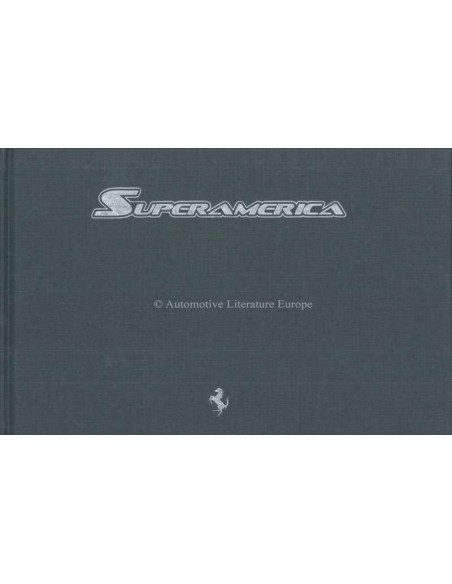 2005 FERRARI SUPERAMERICA HARDCOVER BROCHURE LA JOLLA 193/559