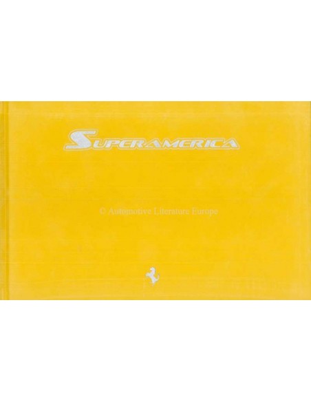 2005 FERRARI SUPERAMERICA HARDCOVER BROCHURE SANTA FE 125/559
