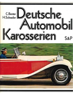 DEUTSCHE AUTOMOBIL KAROSSERIEN - C. BNTER / H. SCHRADER - BOOK