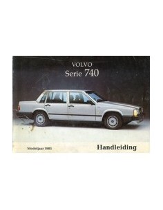 1985 VOLVO 740 INSTRUCTIEBOEKJE NEDERLANDS
