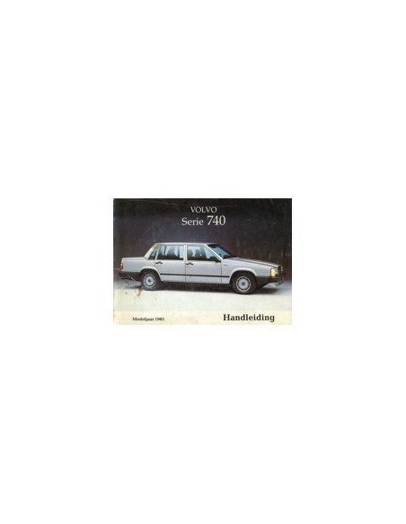 1985 VOLVO 740 INSTRUCTIEBOEKJE NEDERLANDS