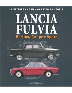 LANCIA FULVIA - LE VETTURE CHE HANNO FATTO LA STORIA - BOOK