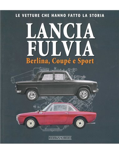 LANCIA FULVIA - LE VETTURE CHE HANNO FATTO LA STORIA - BOOK
