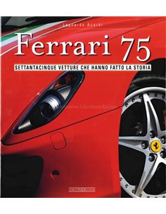 FERRARI 75 - SETTANTACINQUE VETTURE CHE HANNO FATTO LA STORIA - BUCH