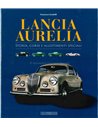 LANCIA AURELIA - STORIA, CORSE E ALLESTIMENTI SPECIALI - BOOK