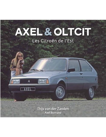 2021 CITROËN AXEL & OLTCIT - THIJS VAN DER ZANDEN - BOEK - FRANS
