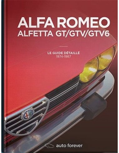 ALFA ROMEO ALFETTA - LE GUIDE DÉTAILLÉ - LAURENT PENNEQUIN - BOOK