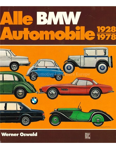 ALLE BMW AUTOMOBILE 1928 - 1978 - WERNER OSWALD - BUCH