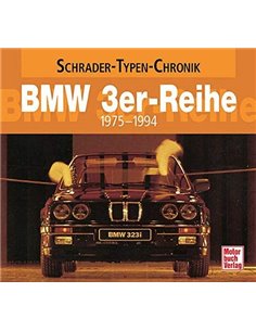 BMW 3ER-REIHE 1975-1994 SCHRADER TYPEN CHRONIK - HALWART SCHRADER - BOOK