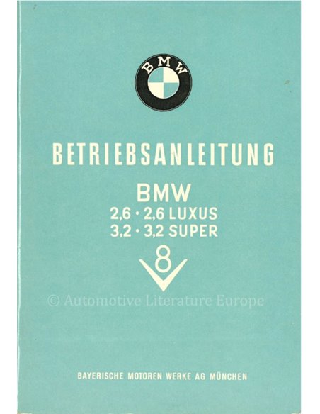 1960 BMW 2.6 LUXUS / 3.2 SUPER V8 BETRIEBSANLEITUNG DEUTSCH
