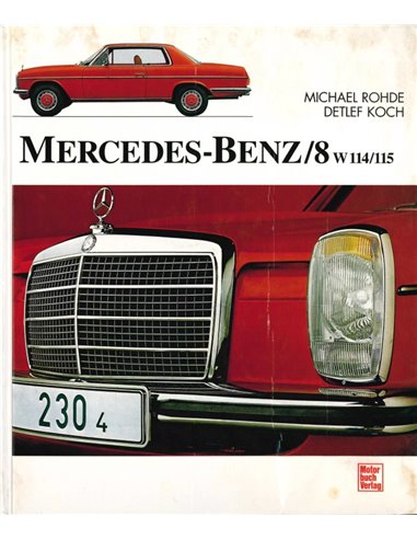 MERCEDES-BENZ/8 W114/115 - MICHAEL ROHDE - DETLEF KOCH - BOOK