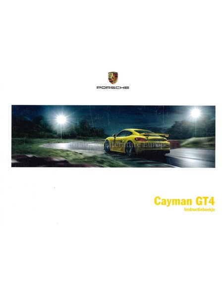 2016 PORSCHE CAYMAN GT4 INSTRUCTIEBOEKJE NEDERLANDS