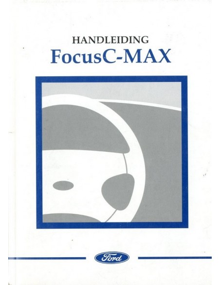 2003 FORD FOCUS C-MAX BETRIEBSANLEITUNG NIEDERLÄNDISCH