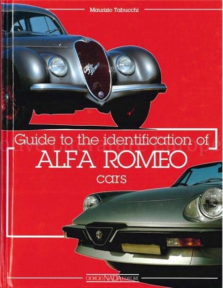 GUIDE TO THE IDENTIFICATION OF ALFA ROMEO CARS- MAURIZIO TABUCCHI - BOEK