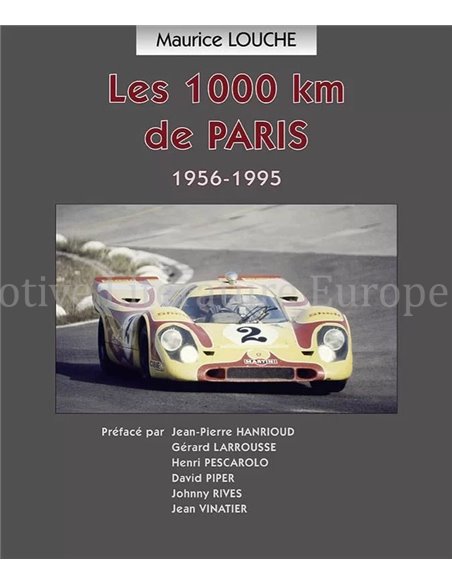 LES 1000KM DE PARIS 1956-1995 BOOK BY MAURICE LOUCHE