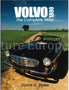 VOLVO 1800 THE COMPLETE STORY - DAVID G. STYLES - BUCH