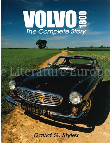 VOLVO 1800 THE COMPLETE STORY - DAVID G. STYLES - BOEK