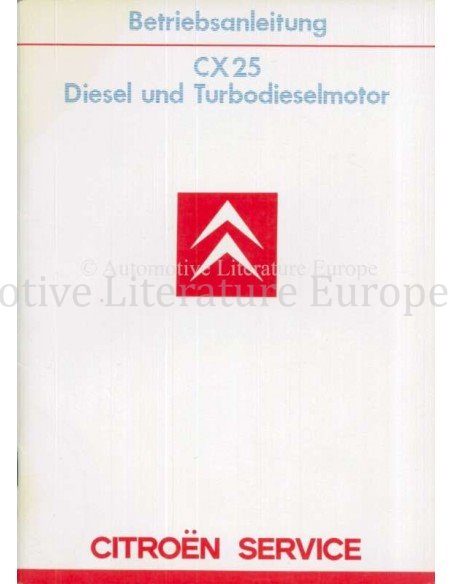 1985 CITROEN CX 25 DIESEL TURBODIESEL INSTRUCTIEBOEKJE DUITS