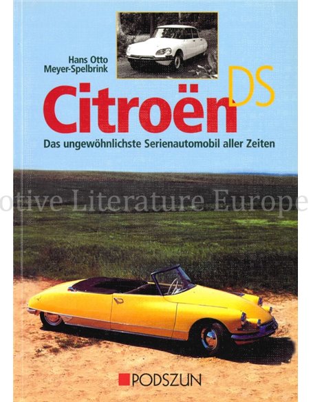CITROËN DS - DAS UNGEWÖHNLICHSTE SERIENAUTOMOBIL ALLER ZEITEN