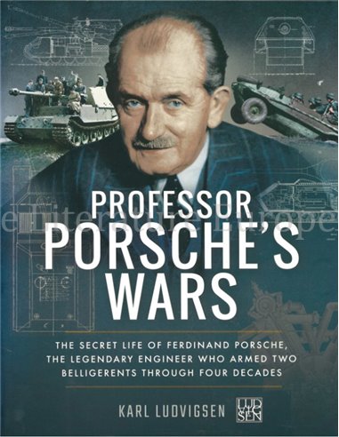 PROFESSOR PORSCHE'S WARS - KARL LUDVIGSEN