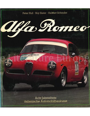 ALFA ROMEO, Acht Jahrzehnte Italienische Automobilbaukunst