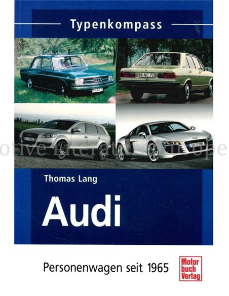 AUDI, PERSONENWAGEN SEIT 1965, TYPENKOMPASS