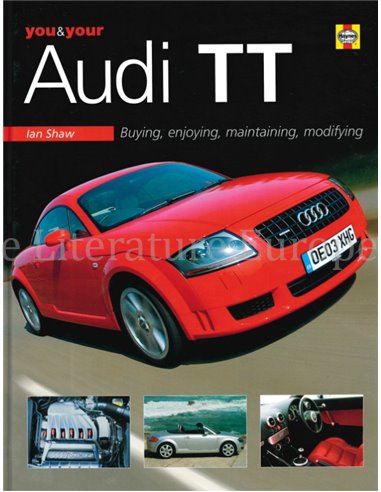 AUDI TT, BUYING ENJOYING MAINTAINING MODIFYING