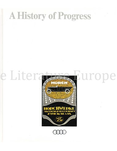 AUDI, A HISTORY OF PROGRESS