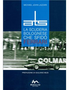 ATS, LA SCUDERIA BOLOGNESE CHE SFIDO FERRARI