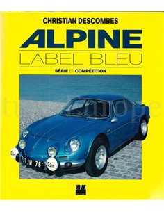 ALPINE, LABEL BLEU, SÉRIE ET COMPÉTITION