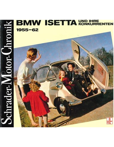 BMW ISETTA UND IHRE KONKURRENTEN 1955 - 1962