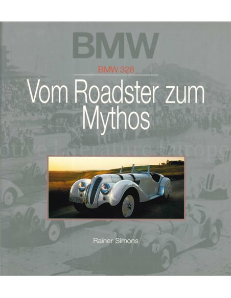 BMW 328, VOM ROADSTER ZUM MYTHOS