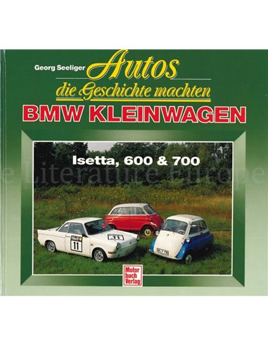 AUTOS DIE GESCHICHTE MACHEN: BMW KLEINWAGEN, ISETTA, 600 & 700