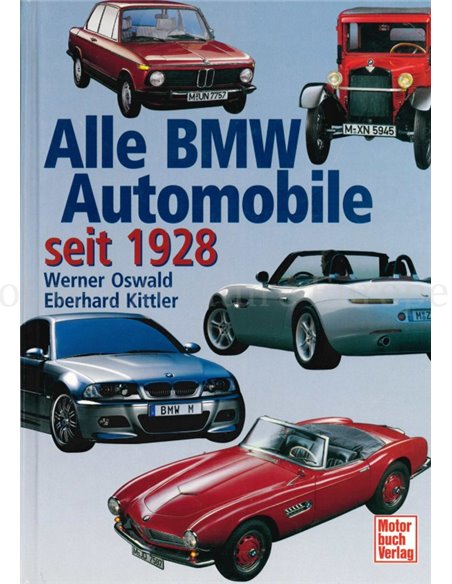 BMW AUTOMOBILE, VOM ERSTEN DIXI BIS ZUM BMW MODELL VON MORGEN 