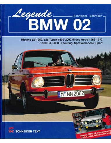 LEGENDE BMW, HISTORIE AB 1959, ALLE TYPEN 1502-2002 TII UND TURBO 1966-1977,1600 GT, 2000 C, TOURING, SPEZIALMODELLE, SPORT