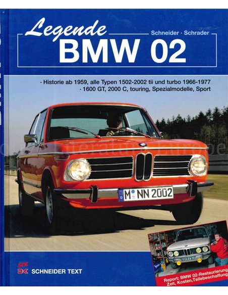 LEGENDE BMW, HISTORIE AB 1959, ALLE TYPEN 1502-2002 TII UND TURBO 1966-1977,1600 GT, 2000 C, TOURING, SPEZIALMODELLE, SPORT