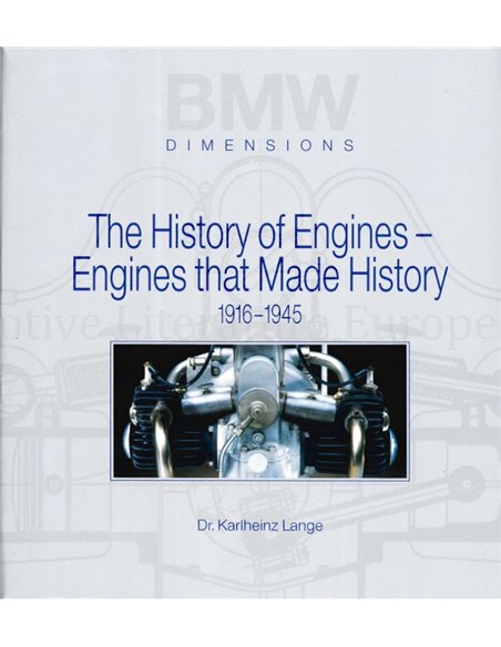 BMW DIMENSIONS: THE HISTORY OF ENGINES - ENGINES THAT MADE HISTORY 1916-2000