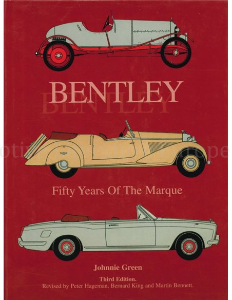 BENTLEY,FIFTY YEARS OF THE MARQUE (THIRD EDITION)
