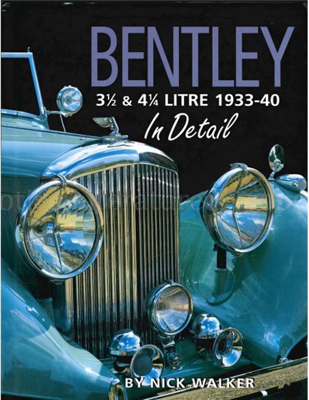 BENTLEY, 3,5 & 4 1/4 LITRE 1933-40, IN DETAIL
