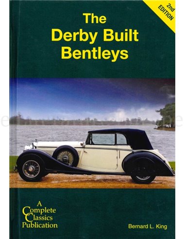 THE DERBY BUILT BENTLEYS (A COMPLETE CLASSIC PUBLICATION)