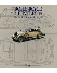 ROLLS-ROYCE & BENTLEY, DEPUIS 1931, MARQUES D'EXCELLENCE
