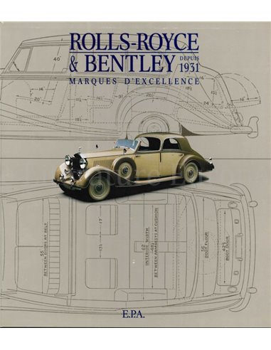 ROLLS-ROYCE & BENTLEY, DEPUIS 1931, MARQUES D'EXCELLENCE