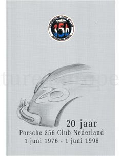20 JAAR PORSCHE 356 CLUB NEDERLAND, 1 JUNI 1976 - 1 JUNI 1996