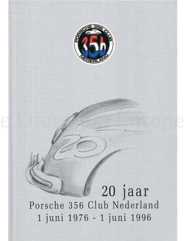 20 JAAR PORSCHE 356 CLUB NEDERLAND, 1 JUNI 1976 - 1 JUNI 1996