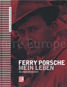 FERRY PORSCHE, MEIN LEBEN, EIN LEBEN FÜR DAS AUTO