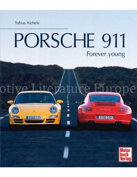 PORSCHE 911, FOREVER YOUNG