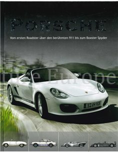 PORSCHE, VOM ERSTEN ROADSTER ÜBER DEN BERÜHMTEN 911 BIS ZUM BOXSTER SPYDER