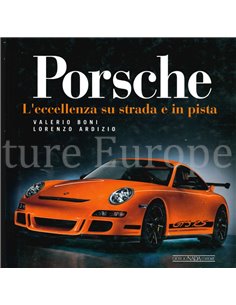 PORSCHE, L'ECCELENZA SU STRADA E IN PISTA