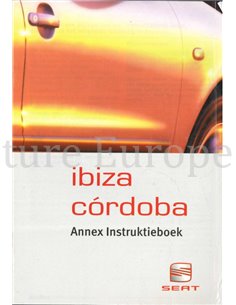 2000 SEAT CÓRDOBA/IBIZA ANNEX OWNERS MANUAL DUTCH